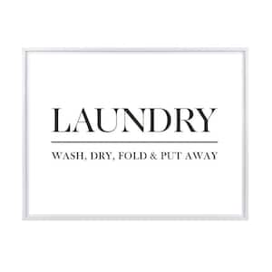 Laundry Wash, Dry, Fold and Put Away Framed Canvas Wall Art - 32 in. x 24 in. Size, by Kelly Merkur 1-piece White Frame