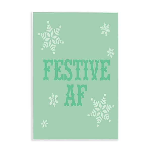 Stupell Industries Funny Festive AF Phrase by Lil' Rue 1-Piece Unframed Graphic Print Typography Poster Art Print 19 in. x 13 in.