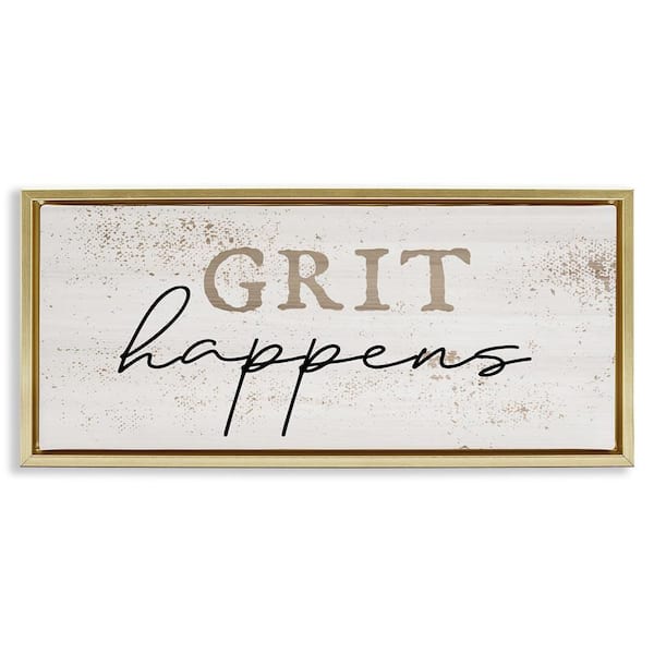 Stupell Industries Grit Happens Motivational by Daphne Polselli Gold Floater Frame Typography Graphic Art Print 14 in. x 31 in.