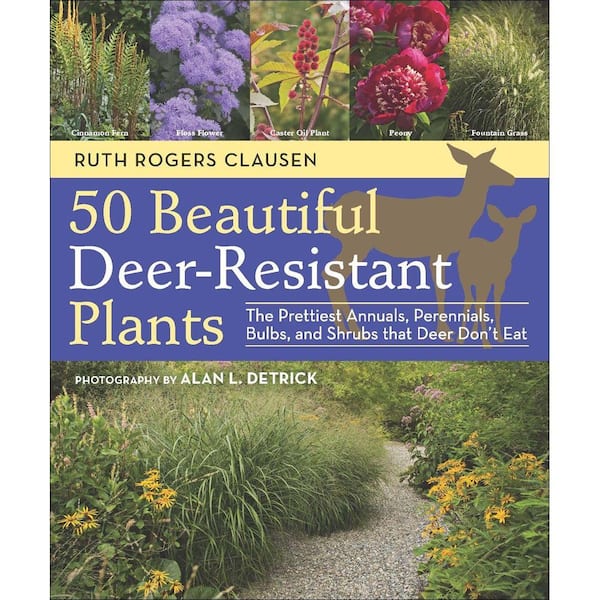 Unbranded 50 Beautiful Deer-Resistant Plants Book: The Prettiest Annuals, Perennials, Bulbs and Shrubs That Deer Don't Eat