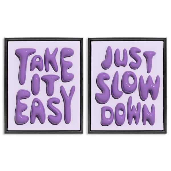 Stupell Industries Slow Down Take It Easy by Victoria Barnes 2-Pieces Black Floater Frame Typography Graphic Art Print 21 in. x 17 in.