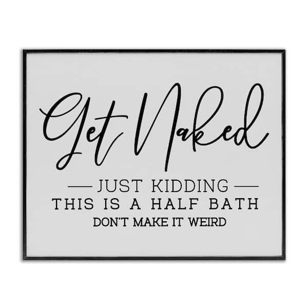 Stupell Industries Get Naked Funny Bathroom by LSR Design Studio 1-Piece Black Framed Abstract Giclee Art Print 20 in. x 16 in.