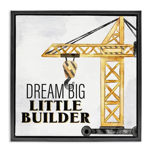 Stupell Industries Dream Big Little Builder by Kim Allen Black Floater Frame Typography Graphic Art Print 18 in. x 18 in.