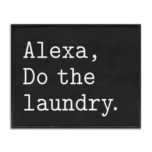 Stupell Industries Alexa Do the Laundry Phrase Minimal by Lettered
