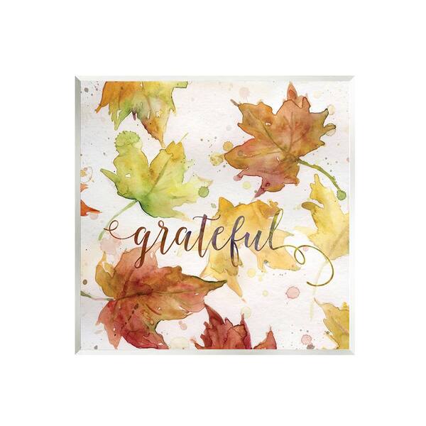 Stupell Industries Grateful Fall Maple Leaves by Carol Robinson 1-Piece Unframed Graphic Print Typography Poster Art Print 12 in. x 12 in.