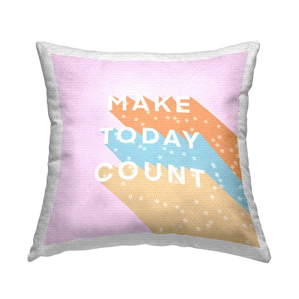 Stupell Industries Make Today Count Pastel Hues Multi-Color Square Outdoor Throw Pillow