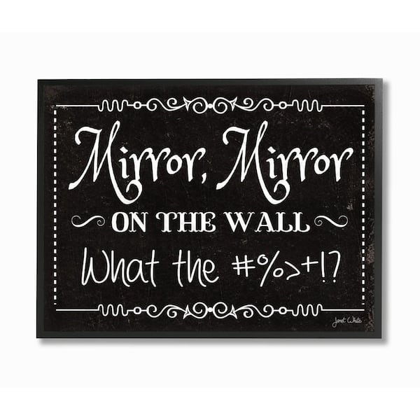 Stupell Industries 16 in. x 20 in. "Mirror Mirror Funny Black and White Typography" by Artist Janet White Framed Wall Art