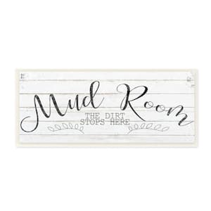 7 in. x 17 in. " Mud Room The Dirt Stops Here Typography Black" by Kimberly Allen Wall Plaque Art