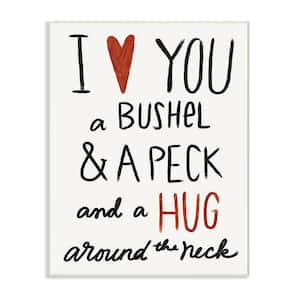 10 in. x 15 in. "Bushel and a Peck and a Hug Around The Neck" by Katie Doucette Printed Wood Wall Art