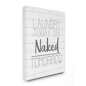 36 in. x 48 in. "Laundry Today or Naked Tomorrow Black and White Planked Look " by Kimberly Allen Canvas Wall Art