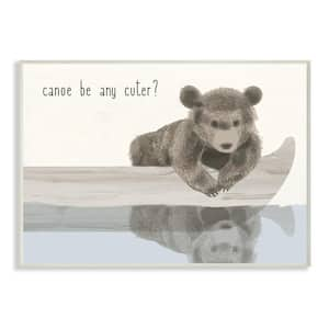 10 in. x 15 in. "Canoe Be Any Cuter Soft Nursery Neutral Baby Bear" by Daphne Polselli Wood Wall Art