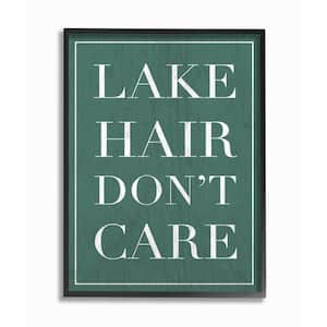 16 in. x 20 in. "Teal Lake Hair Don't Care Typography" by Daphne Polselli Framed Wall Art