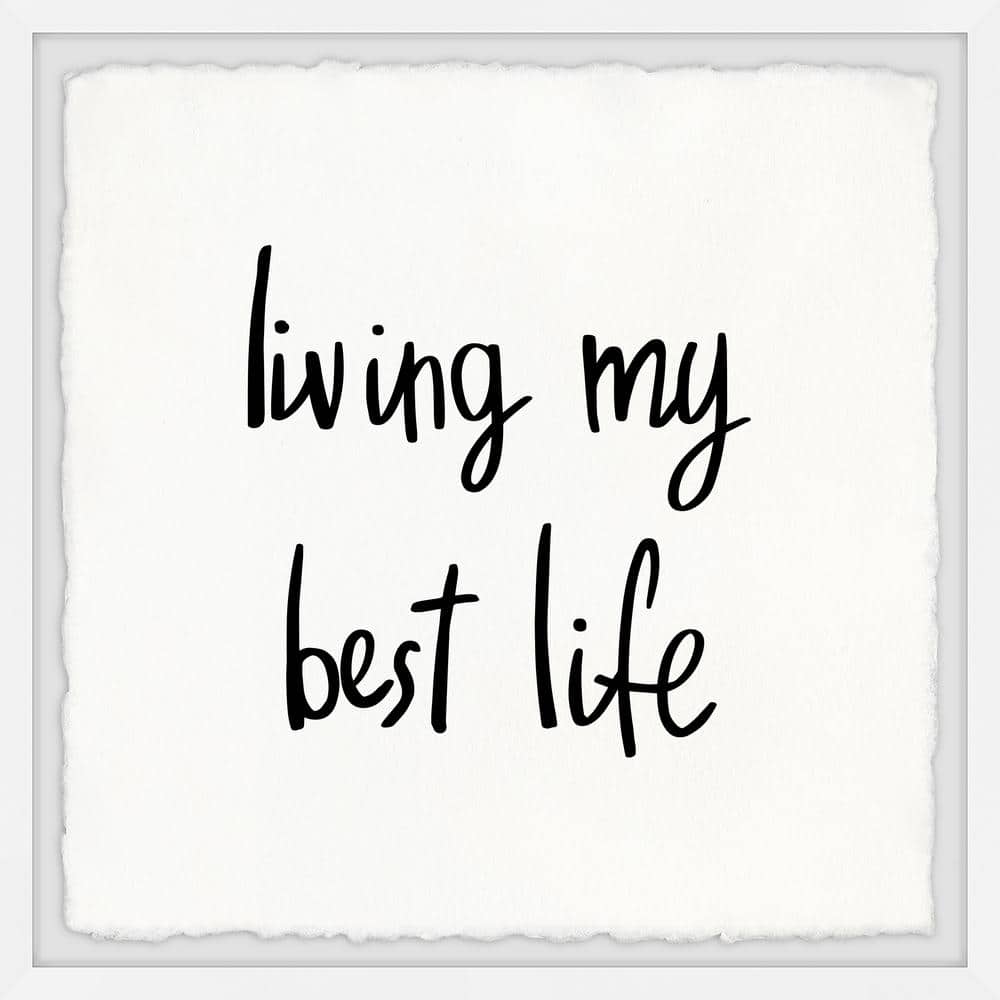 Living My Best Life by Marmont Hill Framed Typography Art Print 12 in. x 12