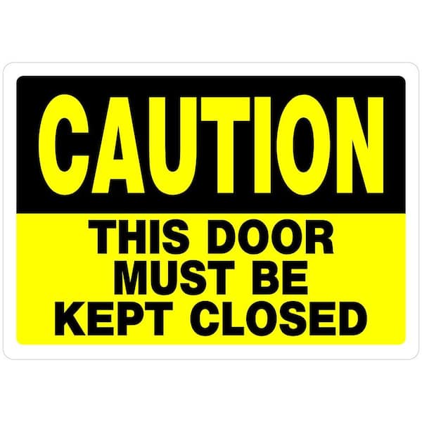 Hillman 10 in. x 14 in. Plastic Caution This Door Must Be Kept Closed Sign