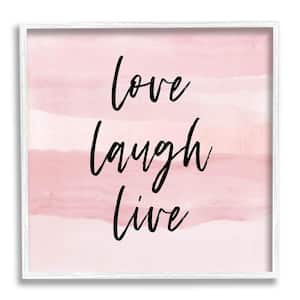 Pink Love Laugh Live Phrase Design by Martina Pavlova Framed Typography Art Print 24 in. x 24 in.