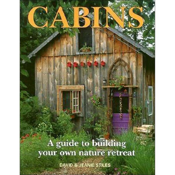 Unbranded Cabins Book: A Guide to Building Your Own Nature Retreat