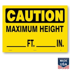 14 in. x 10 in. Maximum Height Sign Printed on More Durable, Thicker, Longer Lasting Styrene Plastic