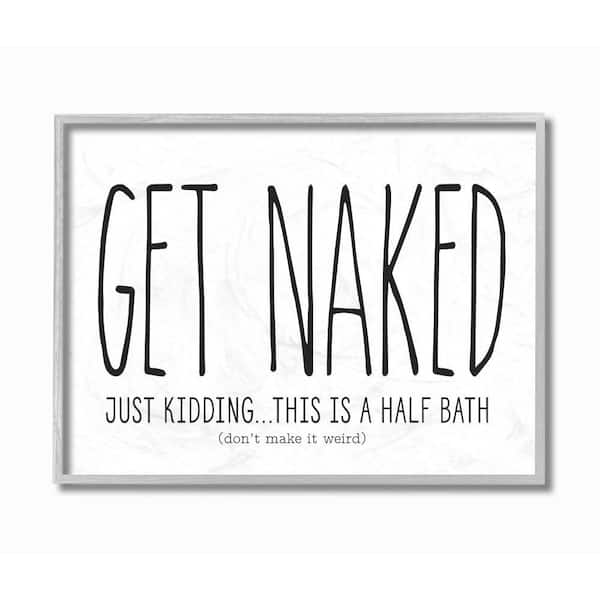 Stupell Industries 16 in. x 20 in. "Get Naked Bathroom Black And White" by Lettered and Lined Framed Wall Art
