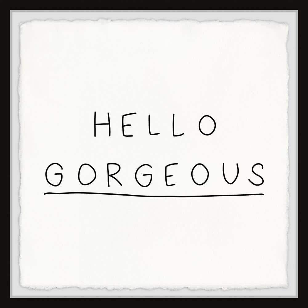 Hello Gorgeous VI by Marmont Hill Framed Typography Art Print 24 in. x 24 i