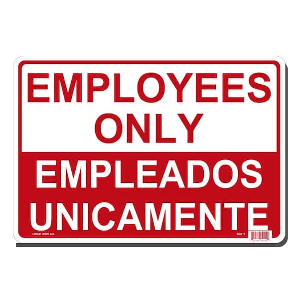 Lynch Sign 14 in. x 10 in. Employees Only Sign - Bilingual Printed on More Durable, Thicker, Longer Lasting Styrene Plastic