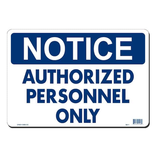 Lynch Sign 14 in. x 10 in. Notice Authorized Personnel Only Sign Printed on More Durable, Thicker, Longer Lasting Styrene Plastic