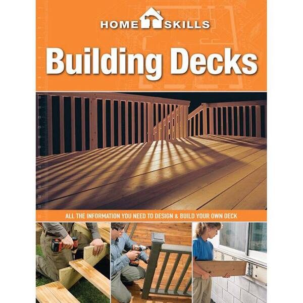 Unbranded Building Decks: All the Information You Need to Design and Build Your Own Deck