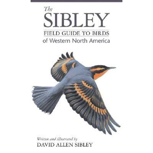 Unbranded The Sibley Field Guide to Birds of Western North America