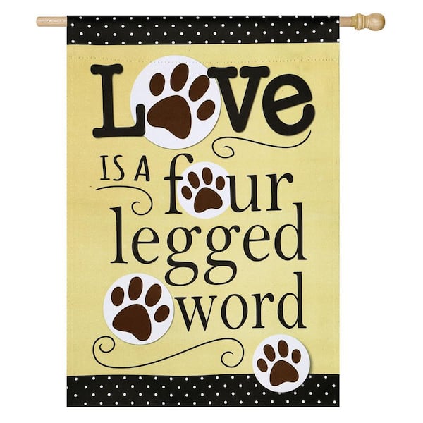 Evergreen Enterprises 2-1/3 ft. x 3-2/3 ft. Love is a 4 Legged Word Suede House Flag