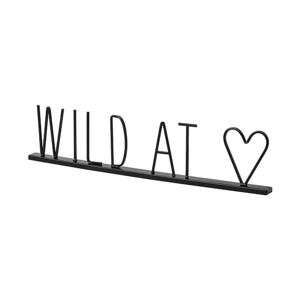 Mercana Wild at Heart 24 in. L x 1 in. W Black Metal Sign