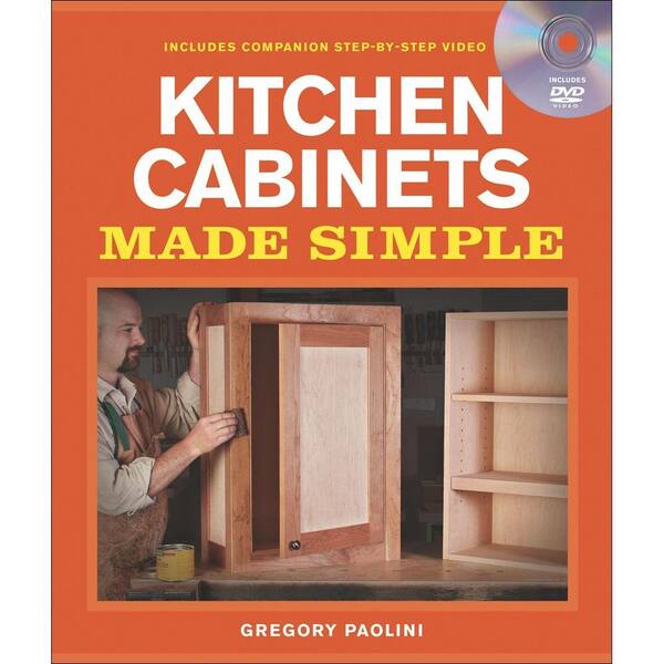 Unbranded Kitchen Cabinets Made Simple : A Book and Companion Step-By-Step Video DVD Made Simple