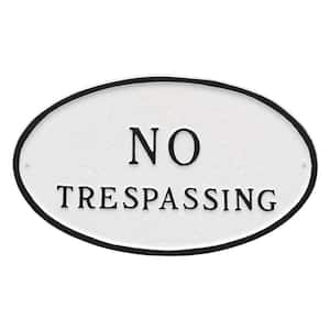 10 in. x 18 in. Large Oval No Trespassing Statement Plaque Sign White with Black Lettering