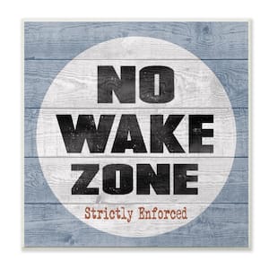 12 in. x 12 in. "No Wake Zone Beach Plank" by Regina Nouvel Printed Wood Wall Art