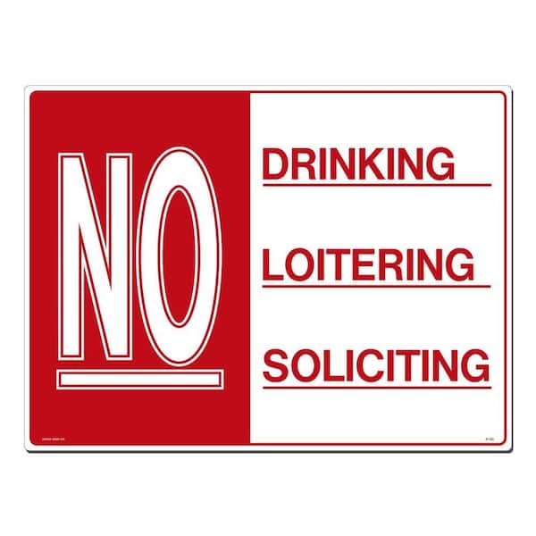 24 in. x 18 in. Red & White Printed on More Durable, Longer-Lasting, Polystyrene No Drinking -Loitering -Soliciting Sign