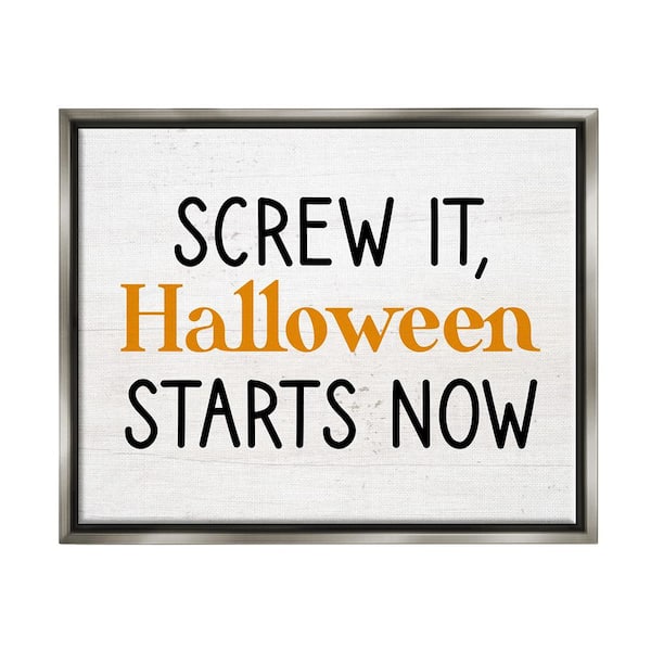 Stupell Industries Halloween Starts Now Phrase by Lil' Rue 1-Piece Floater Frame Graphic Print Typography Poster Art Print 21 in. x 17 in.
