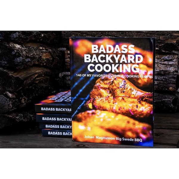 WPPO Badass Backyard Cooking - 140 of My Favorite Outdoor Cooking Recipes