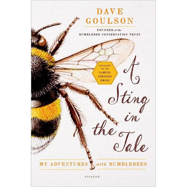 Unbranded A Sting in the Tale: My Adventures with Bumblebees