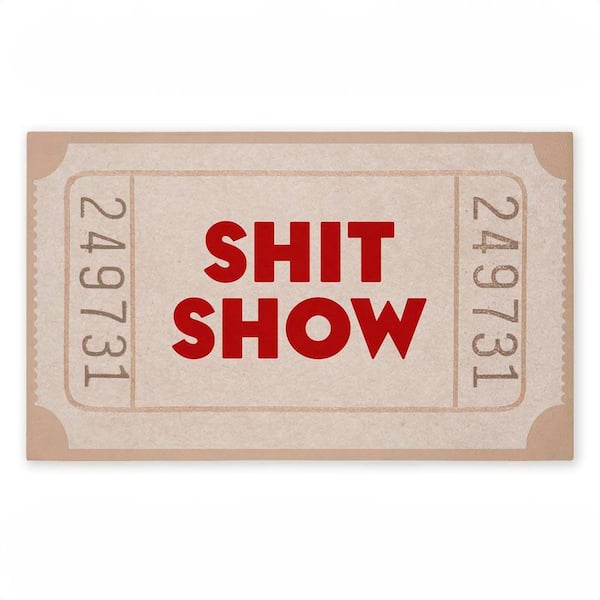 Sh*t Show Ticket Neutrals Beige 18 in. x 30 in. Polyester Non-Slip Outdoor Door Mat