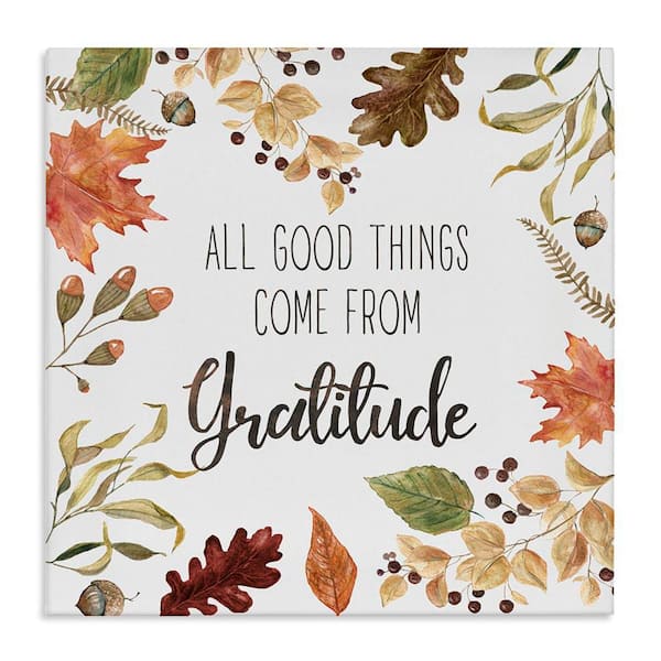 Stupell Industries All Good Things Graditude by Livi Finn Unframed Graphic Nature Art Print 30 in. x 30 in.