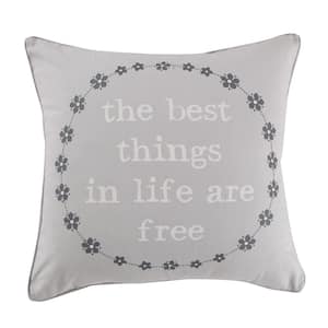 St. Claire Grey Floral "the best things in life are free" Print 20 in. x 20 in. Throw Pillow
