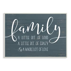 10 in. x 15 in. "Family Loud Crazy Love" by Lettered and Lined Printed Wood Wall Art