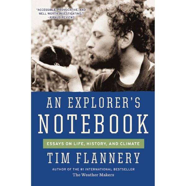 Unbranded An Explorer's Notebook: Essays on Life, History, and Climate