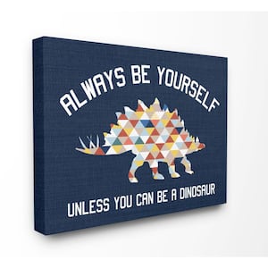 48 in. x 36 in. " Abstract Always Be Yourself Blue Dinosaur Kids Word Design" by Daphne Polselli Canvas Wall Art