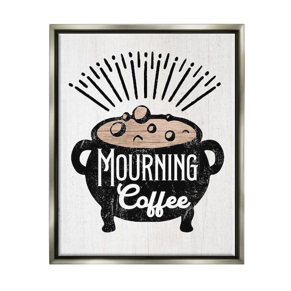 Stupell Industries Mourning Coffee Cauldron by Lil' Rue 1-Piece Floater Frame Graphic Print Food Poster Art Print 31 in. x 25 in.