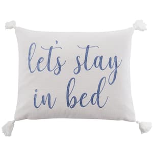 Bennett White, Blue Let's Stay In Bed Embroidered, Tassels 14 in. x 18 in. Throw Pillow
