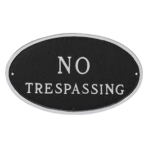 6 in. x 10 in. Small Oval No Trespassing Statement Plaque Sign Black with Silver Lettering