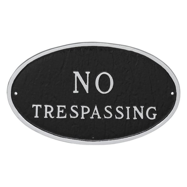 Montague Metal Products 8.5 in. x 13 in. Standard Oval No Trespassing Statement Plaque Sign Black with Silver Lettering