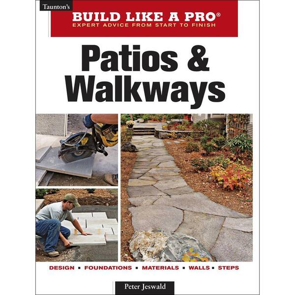 Unbranded Taunton's Build Like a Pro Patios and Walkways Book