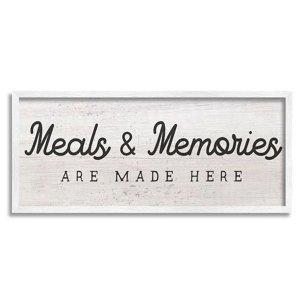 The Stupell Home Decor Collection Meals & Memories Made Here Rustic Kitchen Sign by Daphne Polselli Framed Food Art Print 30 in. x 13 in.