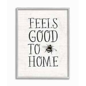 Bee Pun Feels Good to Be Home Insect Quote" by Daphne Polselli Framed Country Wall Art Print 11 in. x 14 in