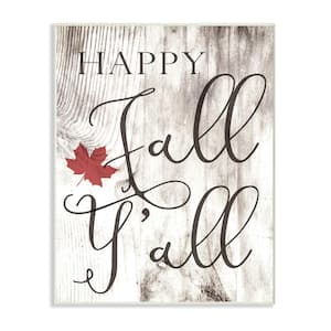 10 in. x 15 in. "Happy Fall Y' all Typography Sign" by Daphne Polselli Printed Wood Wall Art